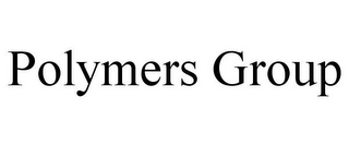 POLYMERS GROUP