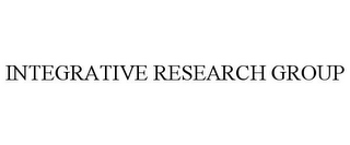 INTEGRATIVE RESEARCH GROUP