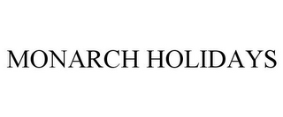 MONARCH HOLIDAYS