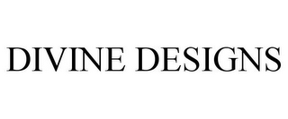 DIVINE DESIGNS