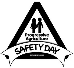 PROGRESSIVE AGRICULTURE SAFETY DAY ESTABLISHED 1995