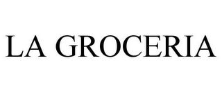 LA GROCERIA