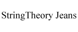 STRINGTHEORY JEANS