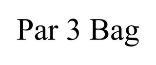 PAR 3 BAG