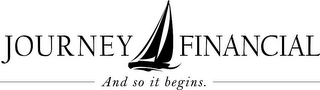 JOURNEY FINANCIAL AND SO IT BEGINS