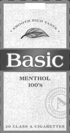 BASIC MENTHOL 100'S  · SMOOTH RICH TASTE · 2O CLASS A CIGARETTES A CLASS A CIGARETTES ACCO
