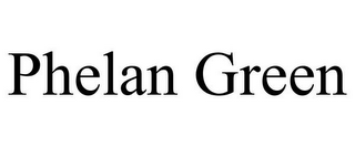 PHELAN GREEN