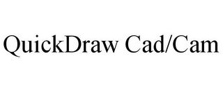 QUICKDRAW CAD/CAM