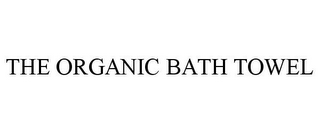 THE ORGANIC BATH TOWEL