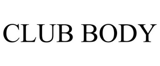 CLUB BODY