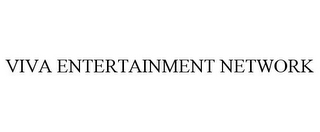 VIVA ENTERTAINMENT NETWORK