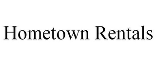 HOMETOWN RENTALS