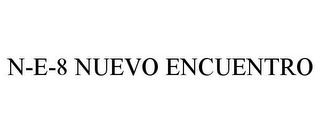 N-E-8 NUEVO ENCUENTRO