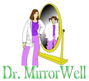 DR. MIRRORWELL