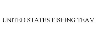 UNITED STATES FISHING TEAM