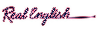 REAL ENGLISH
