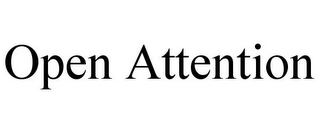 OPEN ATTENTION
