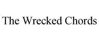 THE WRECKED CHORDS