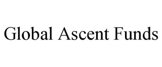 GLOBAL ASCENT FUNDS