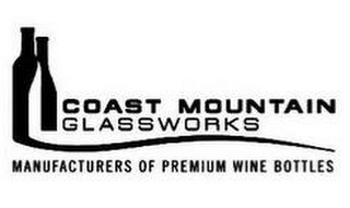 COAST MOUNTAIN GLASSWORKS MANUFACTURERS OF PREMIUM WINE BOTTLES