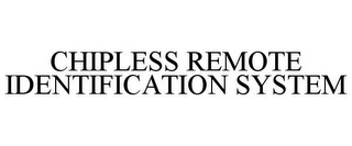 CHIPLESS REMOTE IDENTIFICATION SYSTEM