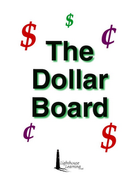 THE DOLLAR BOARD LIGHTHOUSE LEARNING LLC
