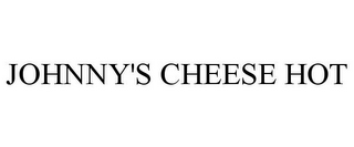 JOHNNY'S CHEESE HOT