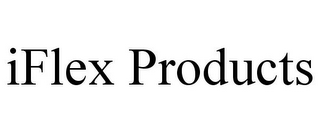 IFLEX PRODUCTS