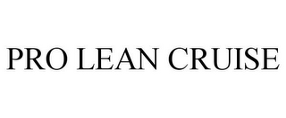 PRO LEAN CRUISE