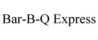 BAR-B-Q EXPRESS