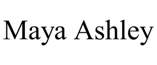 MAYA ASHLEY