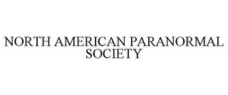 NORTH AMERICAN PARANORMAL SOCIETY