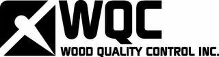 WQC WOOD QUALITY CONTROL INC.