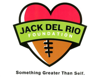 JACK DEL RIO FOUNDATION SOMETHING GREATER THAN SELF.