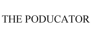 THE PODUCATOR