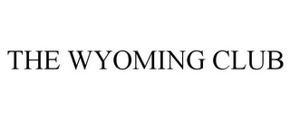 THE WYOMING CLUB