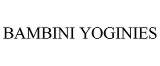 BAMBINI YOGINIES