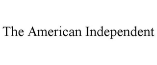 THE AMERICAN INDEPENDENT