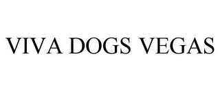 VIVA DOGS VEGAS