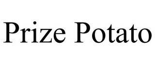 PRIZE POTATO