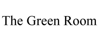 THE GREEN ROOM