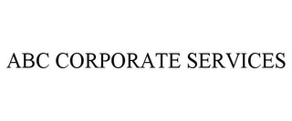 ABC CORPORATE SERVICES