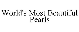 WORLD'S MOST BEAUTIFUL PEARLS