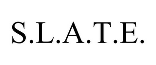 S.L.A.T.E.