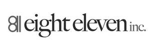 811 EIGHT ELEVEN INC.