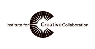 INSTITUTE FOR CREATIVE COLLABORATION