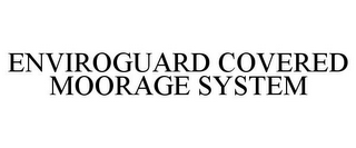 ENVIROGUARD COVERED MOORAGE SYSTEM