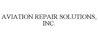 AVIATION REPAIR SOLUTIONS, INC.