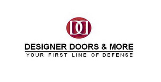 DD DESIGNER DOORS & MORE YOUR FIRST LINE OF DEFENSE