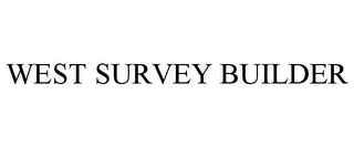 WEST SURVEY BUILDER